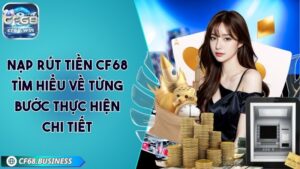 nạp rút tiền cf68